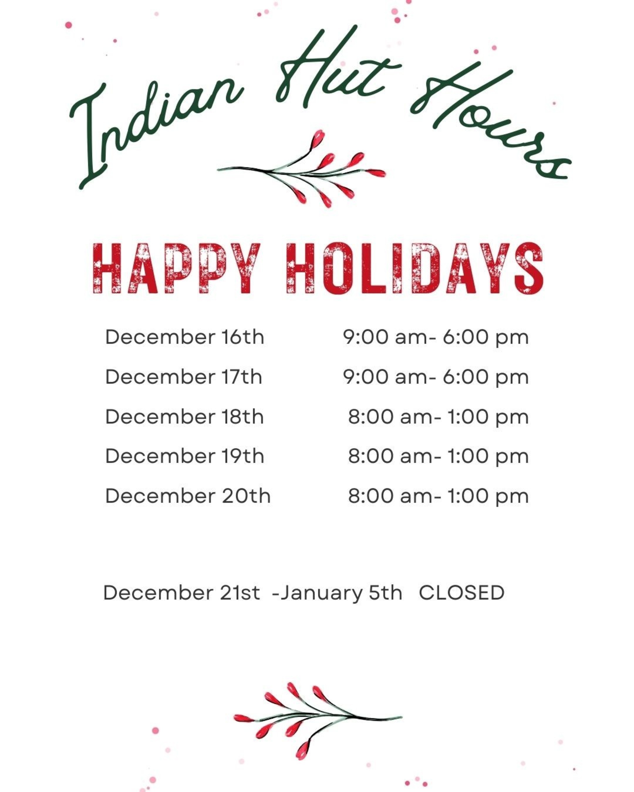 Indian Hut Christmas Hours